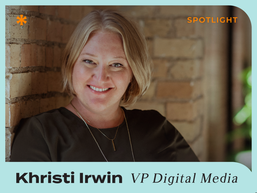 Spotlight: Khristi Irwin, VP Digital Media - Media Bridge